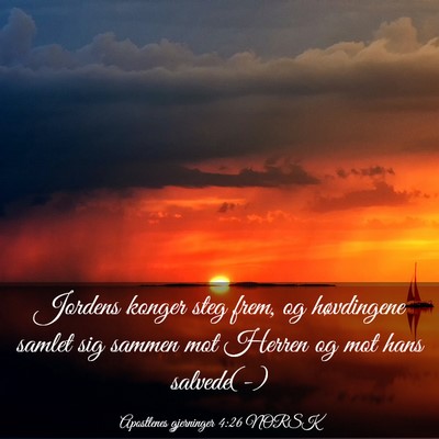 Picture 03 - Apostlenes gjerninger 4:26 NORSK - Jordens konger steg frem, og høvdingene samlet - Bible Verse Picture