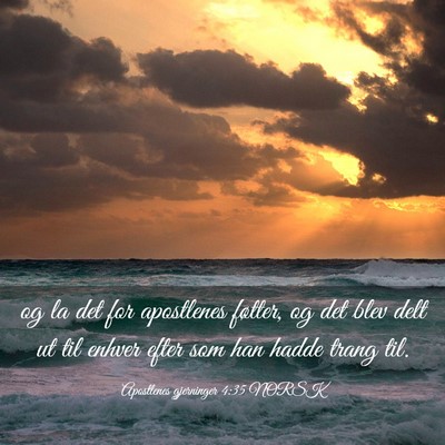 Picture 03 - Apostlenes gjerninger 4:35 NORSK - og la det for apostlenes føtter, og det blev - Bible Verse Picture