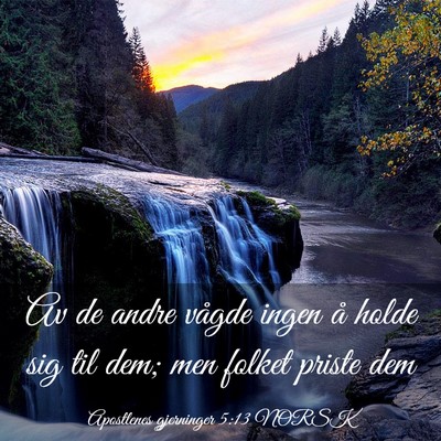 Picture 03 - Apostlenes gjerninger 5:13 NORSK - Av de andre vågde ingen å holde sig til dem; - Bible Verse Picture