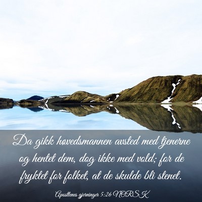 Picture 03 - Apostlenes gjerninger 5:26 NORSK - Da gikk høvedsmannen avsted med tjenerne og - Bible Verse Picture