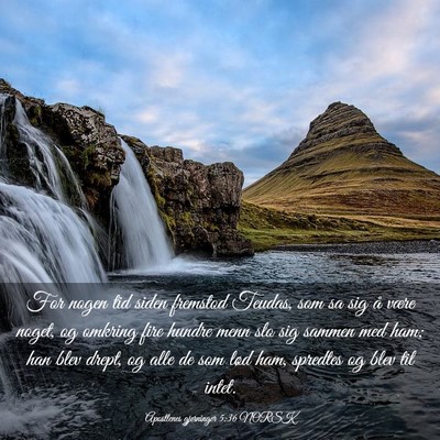 Picture 03 - Apostlenes gjerninger 5:36 NORSK - For nogen tid siden fremstod Teudas, som sa sig - Bible Verse Picture