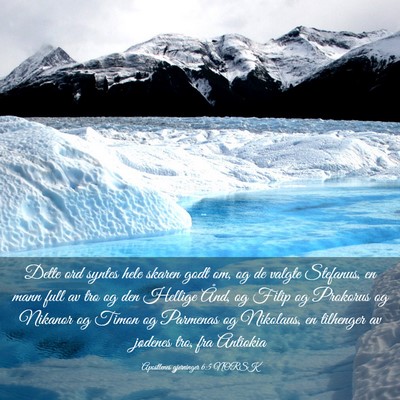 Picture 03 - Apostlenes gjerninger 6:5 NORSK - Dette ord syntes hele skaren godt om, og de - Bible Verse Picture