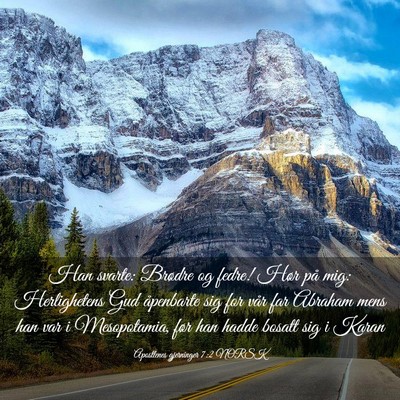 Picture 03 - Apostlenes gjerninger 7:2 NORSK - Han svarte: Brødre og fedre! Hør på mig: - Bible Verse Picture