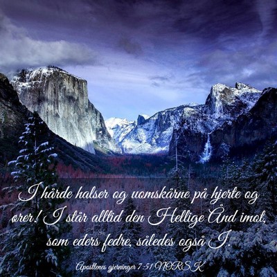 Picture 03 - Apostlenes gjerninger 7:51 NORSK - I hårde halser og uomskårne på hjerte og - Bible Verse Picture