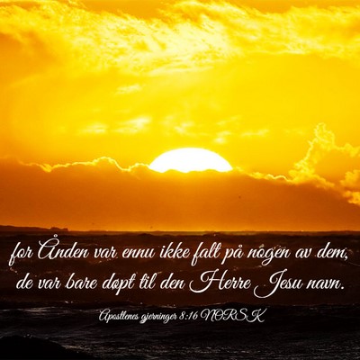 Picture 03 - Apostlenes gjerninger 8:16 NORSK - for Ånden var ennu ikke falt på nogen av dem, - Bible Verse Picture