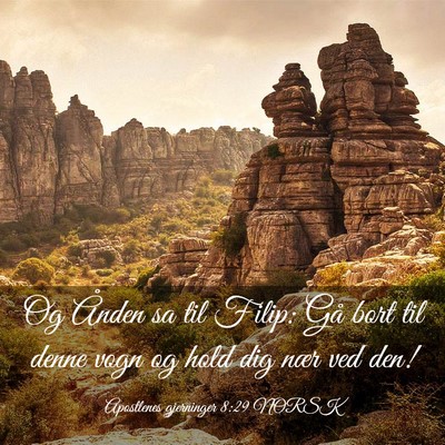 Picture 03 - Apostlenes gjerninger 8:29 NORSK - Og Ånden sa til Filip: Gå bort til denne vogn - Bible Verse Picture