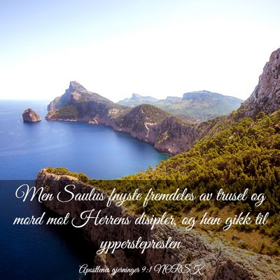 Picture 03 - Apostlenes gjerninger 9:1 NORSK - Men Saulus fnyste fremdeles av trusel og mord mot - Bible Verse Picture