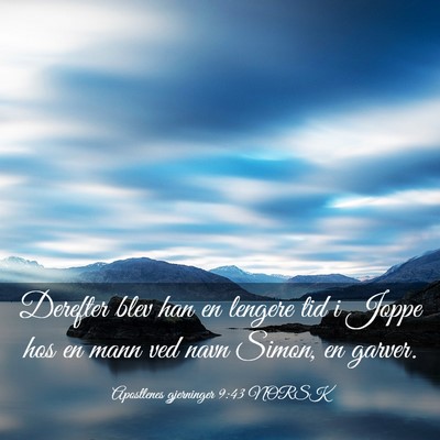 Picture 03 - Apostlenes gjerninger 9:43 NORSK - Derefter blev han en lengere tid i Joppe hos en - Bible Verse Picture