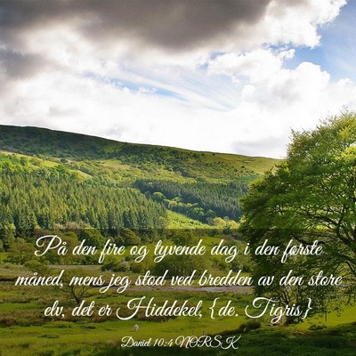 Picture 03 - Daniel 10:4 NORSK - På den fire og tyvende dag i den første måned, - Bible Verse Picture