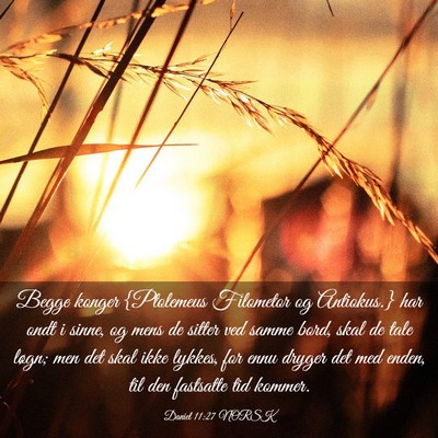 Picture 03 - Daniel 11:27 NORSK - Begge konger {Ptolemeus Filometor og Antiokus.} - Bible Verse Picture