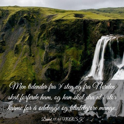 Picture 03 - Daniel 11:44 NORSK - Men tidender fra ¥sten og fra Norden skal - Bible Verse Picture