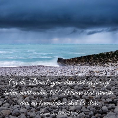 Picture 03 - Daniel 12:4 NORSK - Og du, Daniel, gjem disse ord og forsegl boken - Bible Verse Picture