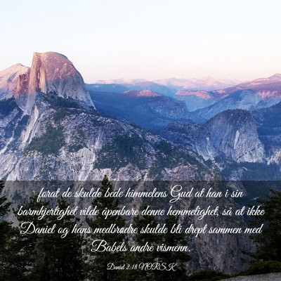 Picture 03 - Daniel 2:18 NORSK - forat de skulde bede himmelens Gud at han i sin - Bible Verse Picture