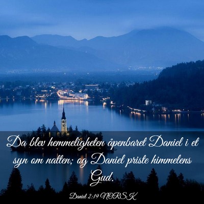 Picture 03 - Daniel 2:19 NORSK - Da blev hemmeligheten åpenbaret Daniel i et syn - Bible Verse Picture