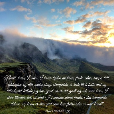 Picture 03 - Daniel 3:15 NORSK - Nuvel, hvis I, når I hører lyden av horn, - Bible Verse Picture