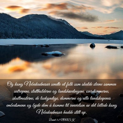 Picture 03 - Daniel 3:2 NORSK - Og kong Nebukadnesar sendte ut folk som skulde - Bible Verse Picture
