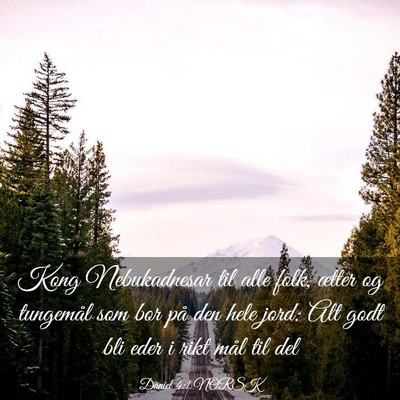 Picture 03 - Daniel 4:1 NORSK - Kong Nebukadnesar til alle folk, ætter og - Bible Verse Picture