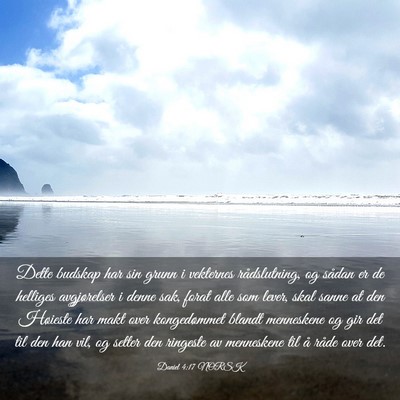 Picture 03 - Daniel 4:17 NORSK - Dette budskap har sin grunn i vekternes - Bible Verse Picture