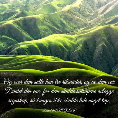 Picture 03 - Daniel 6:2 NORSK - Og over dem satte han tre riksråder, og av dem - Bible Verse Picture