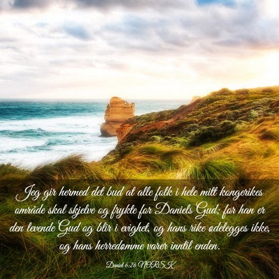 Picture 03 - Daniel 6:26 NORSK - Jeg gir hermed det bud at alle folk i hele mitt - Bible Verse Picture