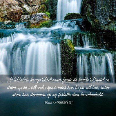 Picture 03 - Daniel 7:1 NORSK - I Babels konge Belsasars første år hadde Daniel - Bible Verse Picture