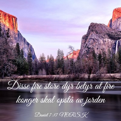 Picture 03 - Daniel 7:17 NORSK - Disse fire store dyr betyr at fire konger skal - Bible Verse Picture