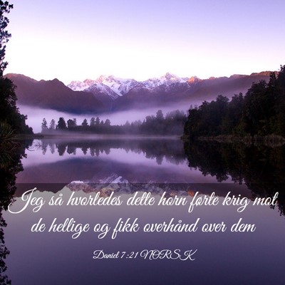 Picture 03 - Daniel 7:21 NORSK - Jeg så hvorledes dette horn førte krig mot de - Bible Verse Picture