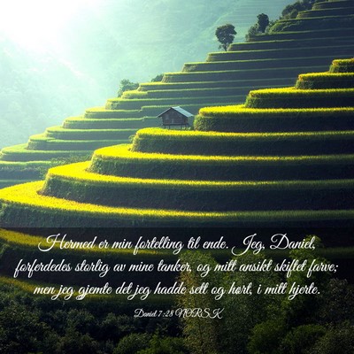 Picture 03 - Daniel 7:28 NORSK - Hermed er min fortelling til ende. Jeg, Daniel, - Bible Verse Picture