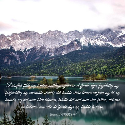 Picture 03 - Daniel 7:7 NORSK - Derefter fikk jeg i mine nattlige syner se et - Bible Verse Picture