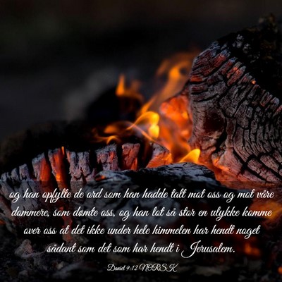 Picture 03 - Daniel 9:12 NORSK - og han opfylte de ord som han hadde talt mot oss - Bible Verse Picture