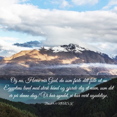 Picture 03 - Daniel 9:15 NORSK - Og nu, Herre vår Gud, du som førte ditt folk ut - Bible Verse Picture