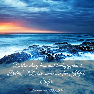 Picture 03 - Dommerne 1:11 NORSK - Derfra drog han mot innbyggerne i Debir(-)Debirs - Bible Verse Picture