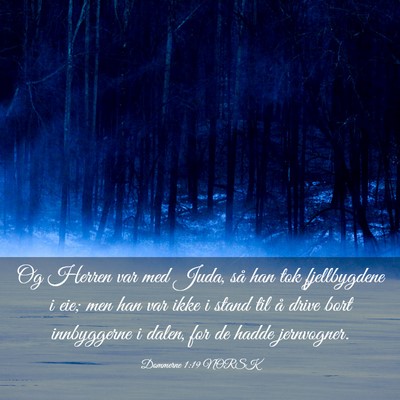 Picture 03 - Dommerne 1:19 NORSK - Og Herren var med Juda, så han tok fjellbygdene - Bible Verse Picture