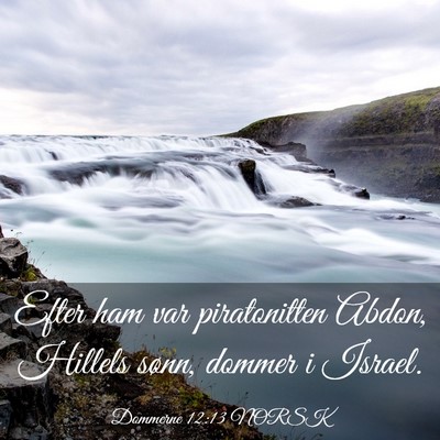 Picture 03 - Dommerne 12:13 NORSK - Efter ham var piratonitten Abdon, Hillels sønn, - Bible Verse Picture