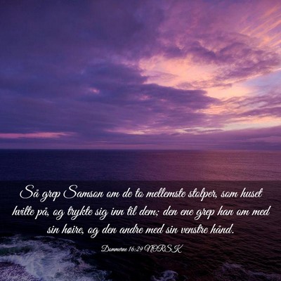 Picture 03 - Dommerne 16:29 NORSK - Så grep Samson om de to mellemste stolper, som - Bible Verse Picture