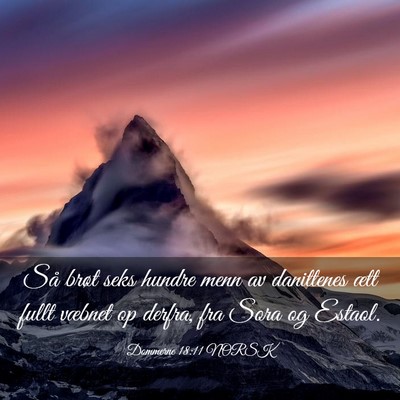 Picture 03 - Dommerne 18:11 NORSK - Så brøt seks hundre menn av danittenes ætt - Bible Verse Picture