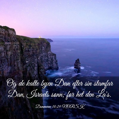 Picture 03 - Dommerne 18:29 NORSK - Og de kalte byen Dan efter sin stamfar Dan, - Bible Verse Picture