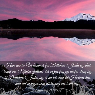 Picture 03 - Dommerne 19:18 NORSK - Han svarte: Vi kommer fra Betlehem i Juda og skal - Bible Verse Picture
