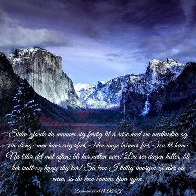 Picture 03 - Dommerne 19:9 NORSK - Siden gjorde da mannen sig ferdig til å reise - Bible Verse Picture
