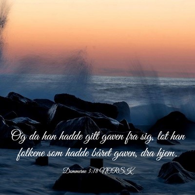 Picture 03 - Dommerne 3:18 NORSK - Og da han hadde gitt gaven fra sig, lot han - Bible Verse Picture