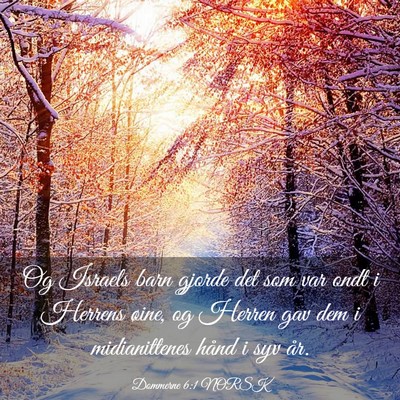 Picture 03 - Dommerne 6:1 NORSK - Og Israels barn gjorde det som var ondt i Herrens - Bible Verse Picture