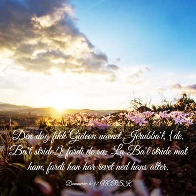 Picture 03 - Dommerne 6:32 NORSK - Den dag fikk Gideon navnet Jerubba'l, {de. Ba'l - Bible Verse Picture