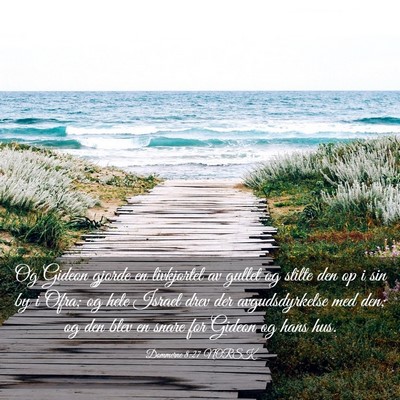 Picture 03 - Dommerne 8:27 NORSK - Og Gideon gjorde en livkjortel av gullet og - Bible Verse Picture