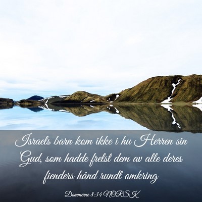 Picture 03 - Dommerne 8:34 NORSK - Israels barn kom ikke i hu Herren sin Gud, som - Bible Verse Picture