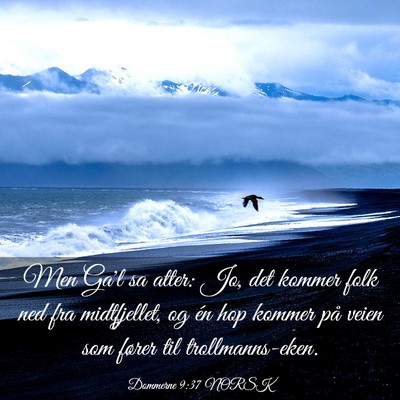 Picture 03 - Dommerne 9:37 NORSK - Men Ga'l sa atter: Jo, det kommer folk ned fra - Bible Verse Picture