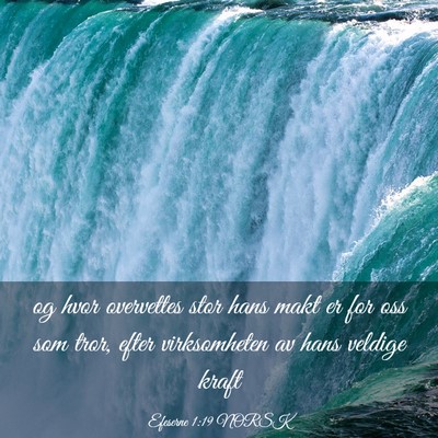 Picture 03 - Efeserne 1:19 NORSK - og hvor overvettes stor hans makt er for oss som - Bible Verse Picture