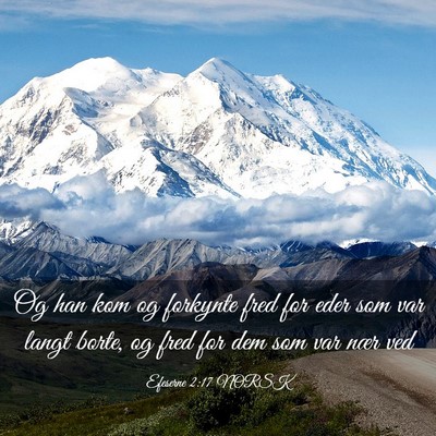 Picture 03 - Efeserne 2:17 NORSK - Og han kom og forkynte fred for eder som var - Bible Verse Picture