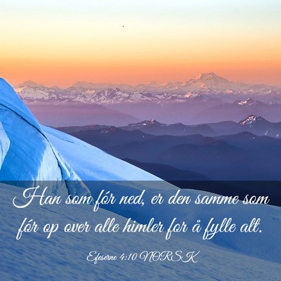 Picture 03 - Efeserne 4:10 NORSK - Han som fór ned, er den samme som fór op over - Bible Verse Picture