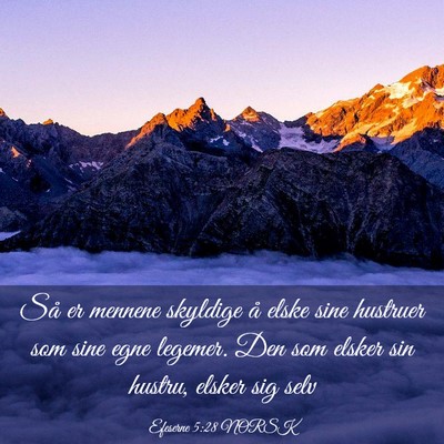 Picture 03 - Efeserne 5:28 NORSK - Så er mennene skyldige å elske sine hustruer - Bible Verse Picture