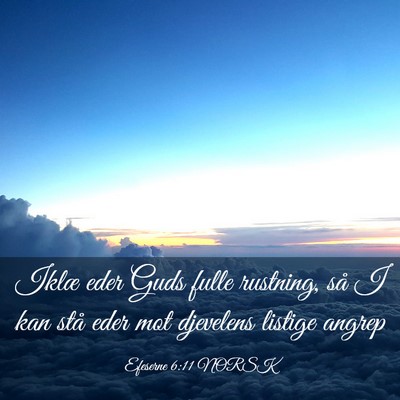 Picture 03 - Efeserne 6:11 NORSK - Iklæ eder Guds fulle rustning, så I kan stå - Bible Verse Picture